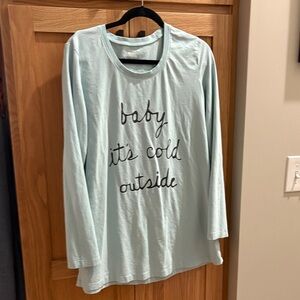 Light Blue Long Sleeve PJ top “Baby it’s cold outside” Women’s medium.
